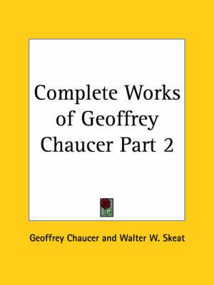 Complete Works of Geoffrey Chaucer Vol. 2 (1901) By Geoffrey Chaucer