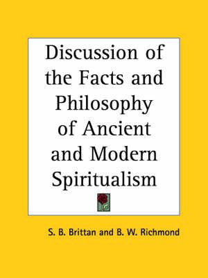 Discussion of the Facts and Philosophy of Ancient and Modern Spiritualism (1853)