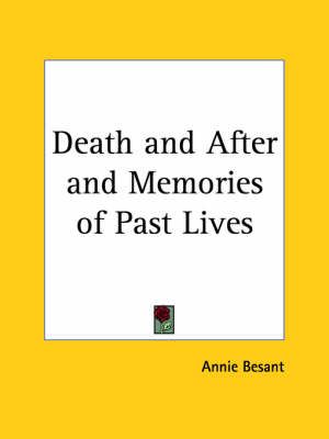 Death and after (1919) and Memories of Past Lives (1918) 9780766176454