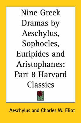 Nine Greek Dramas by Aeschylus, Sophocles, Euripides and Aristophanes