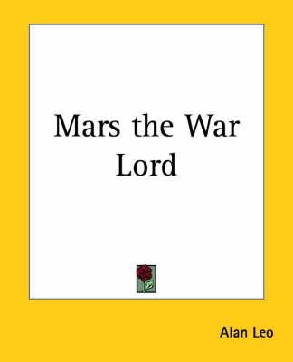 Mars the War Lord By Alan Leo 9780766184220 (Paperback)