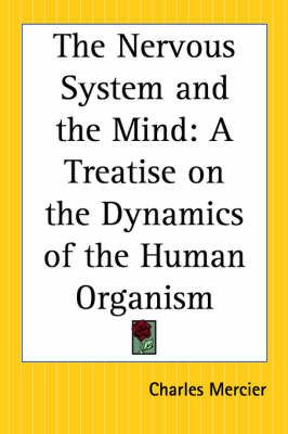 The Nervous System and the Mind By Charles Mercier 9780766189058