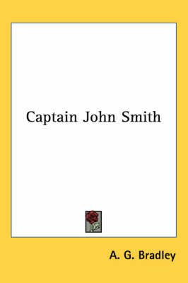 Captain John Smith By A. G. Bradley 9780766190429 (Paperback)