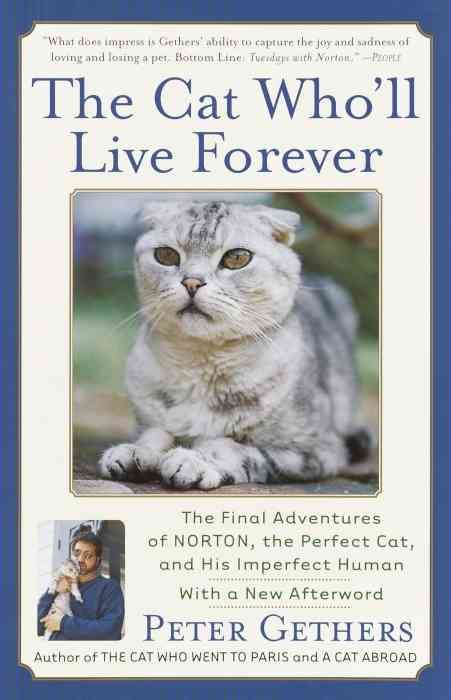 The Cat Who'll Live Forever By Peter Gethers 9780767909037 (Paperback)