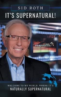 It's Supernatural By Sid Roth 9780768414653 (Hardback)