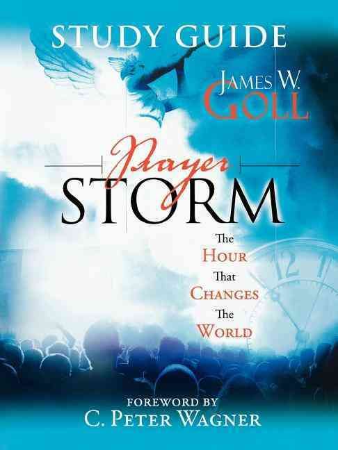 Prayer Storm Study Guide: The Hour That Changes the World (Book)