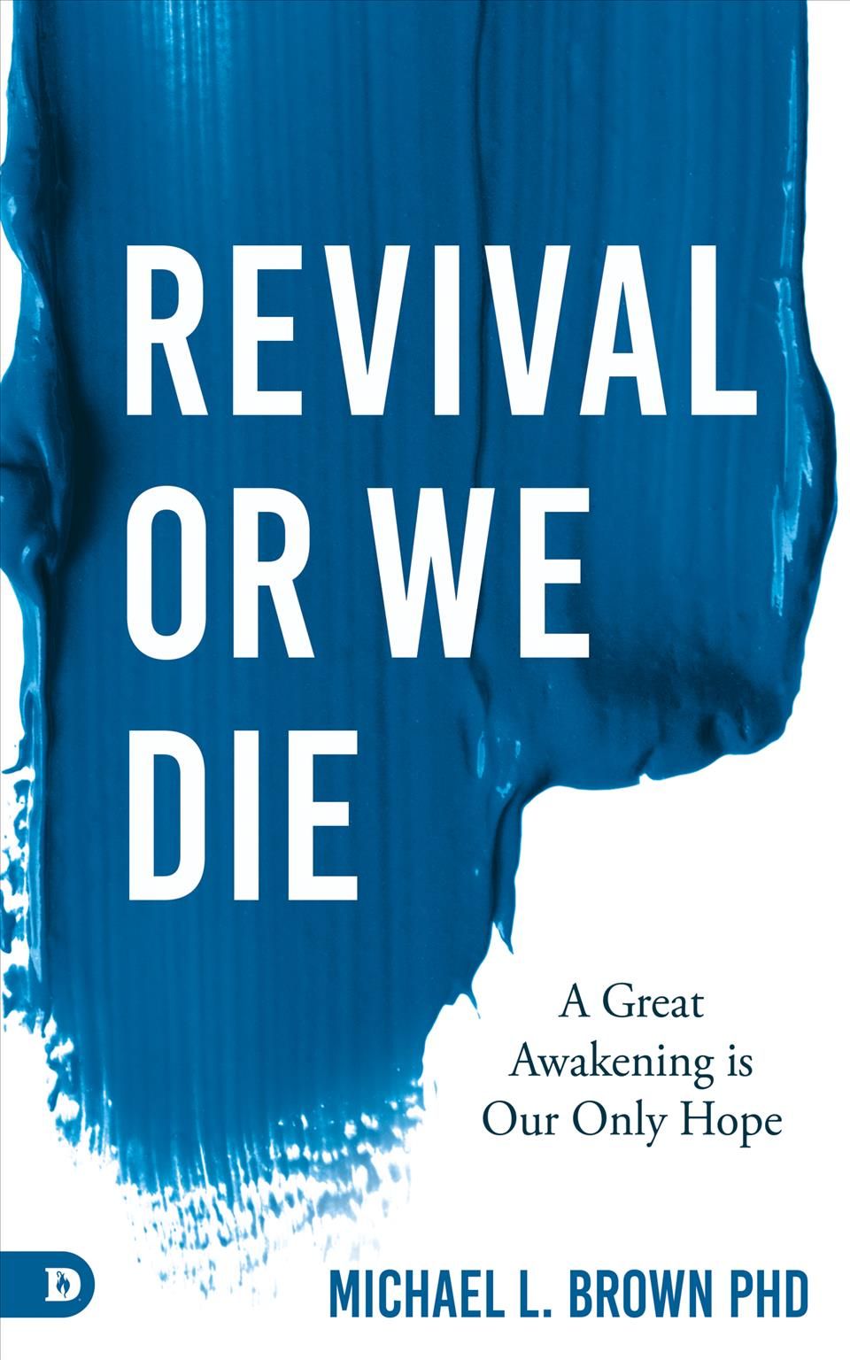 Revival or We Die By Brown 9780768452884 (Paperback)
