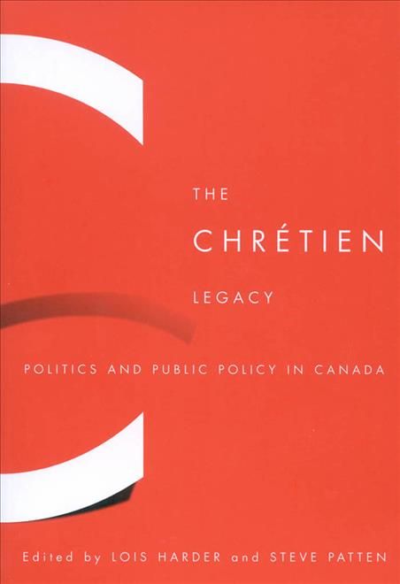 The Chrétien Legacy By Lois Harder, Steve Patten 9780773530959