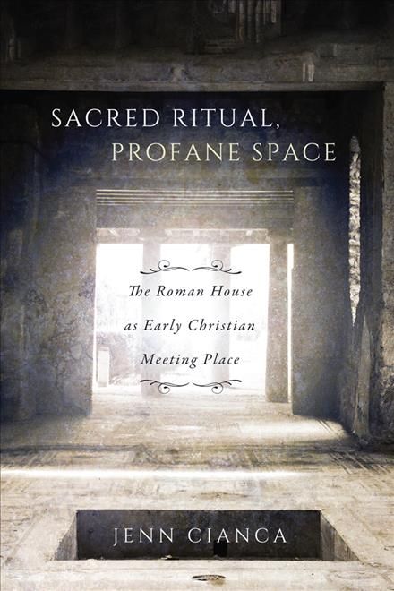 Sacred Ritual, Profane Space By Jenn Cianca, Jenn Cianca 9780773553330