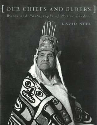 Our Chiefs and Elders By David Neel 9780774804110 (Hardback)