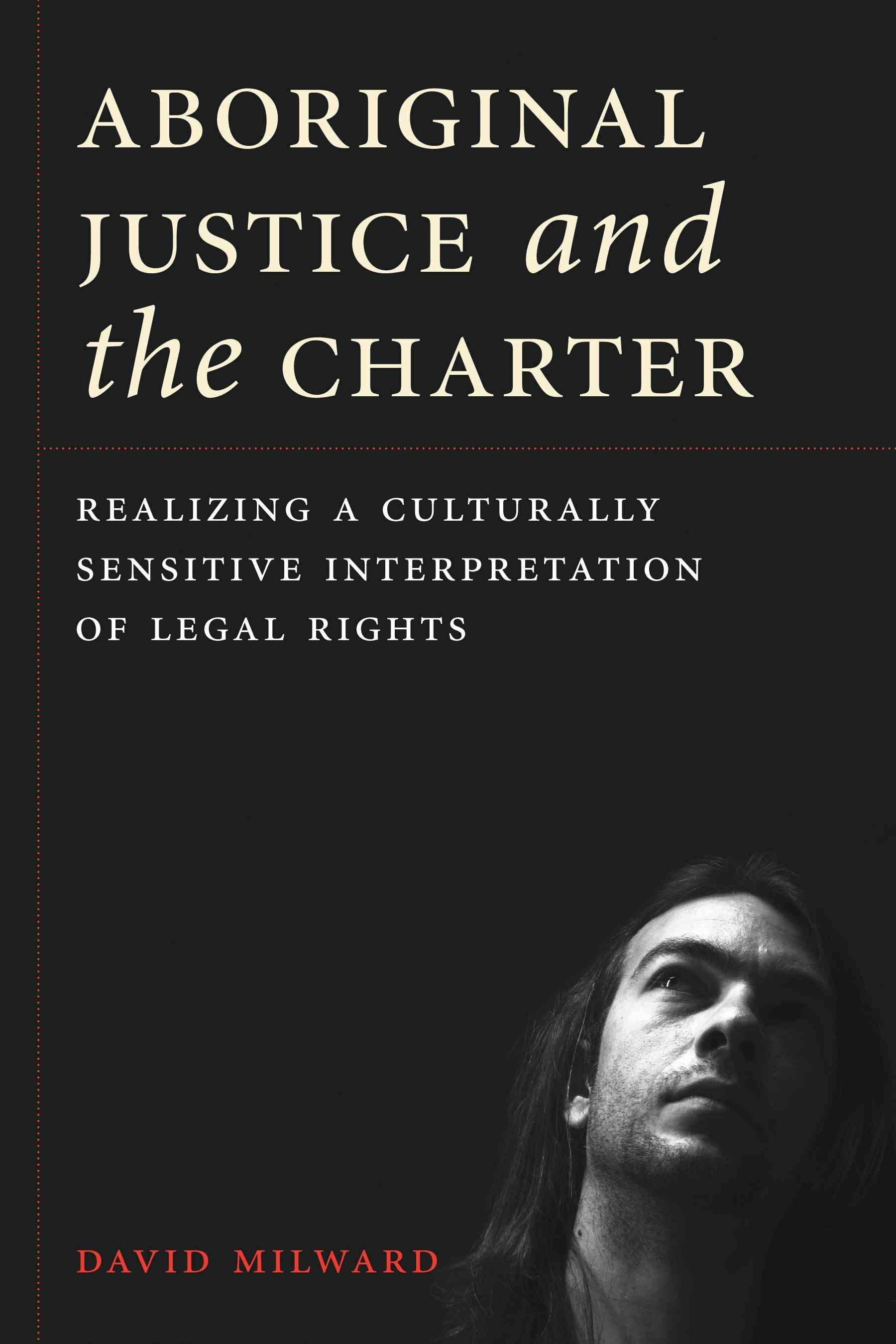 Aboriginal Justice and the Charter By David Leo Milward 9780774824576