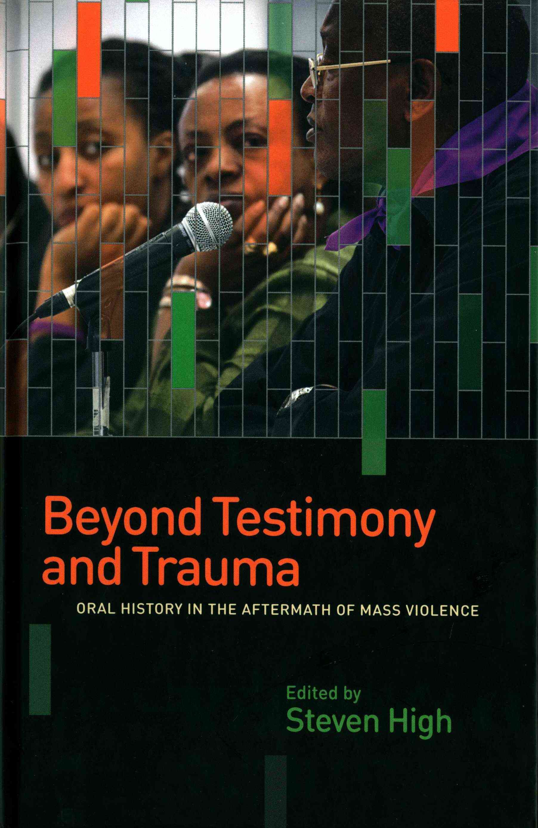 Beyond Testimony and Trauma By Steven High (editor) 9780774828925