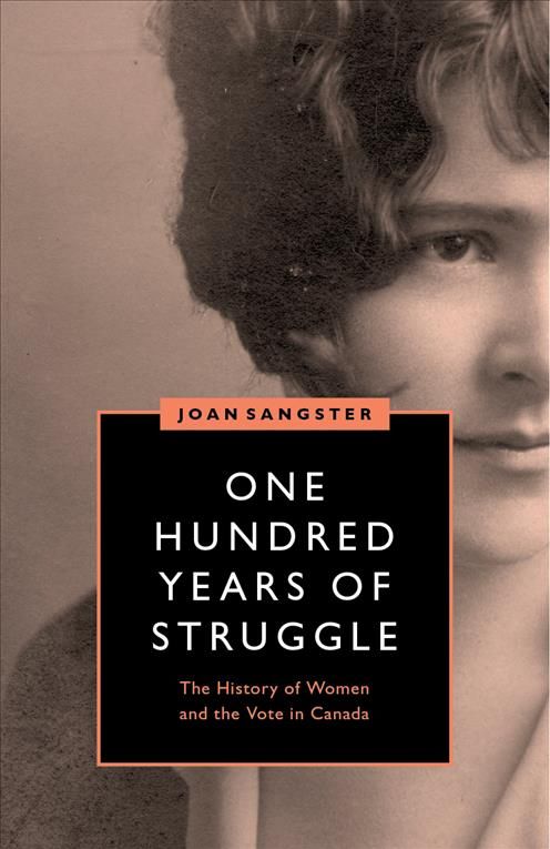 One Hundred Years of Struggle By Joan Sangster 9780774835336