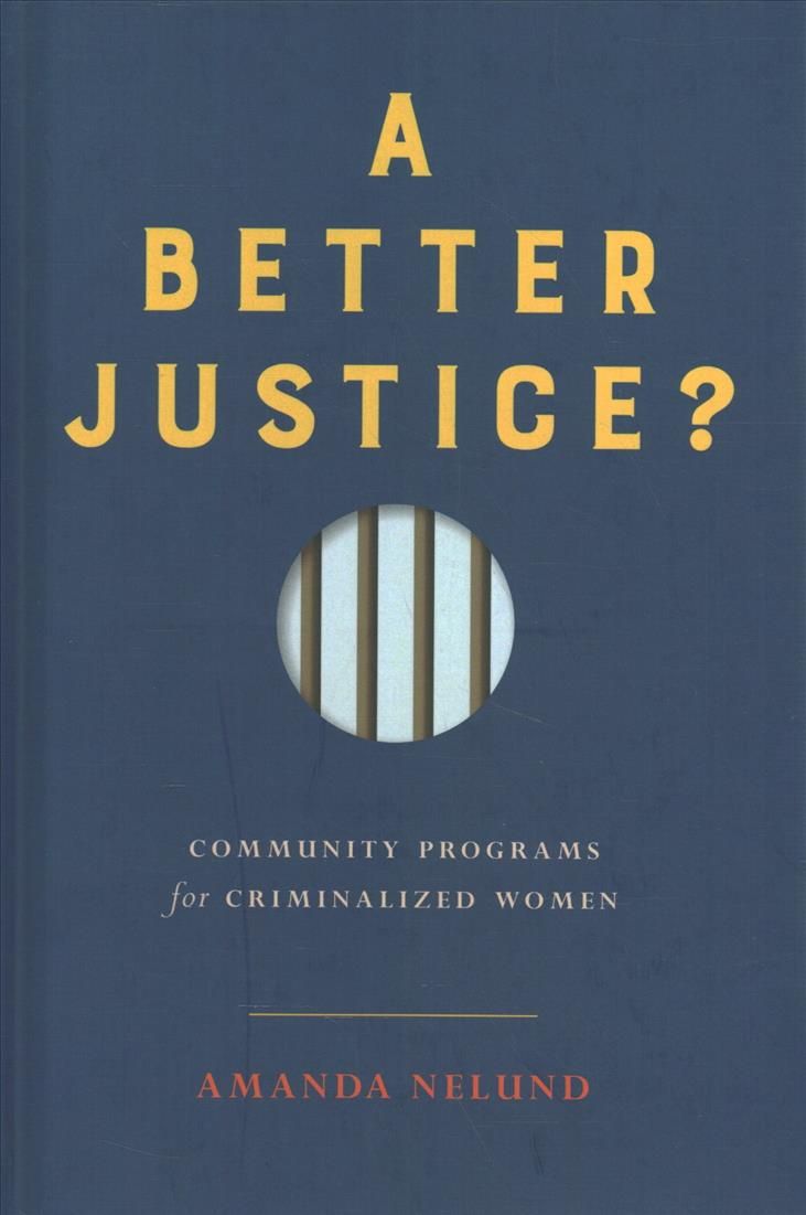 A Better Justice? By Amanda Nelund 9780774863629 (Hardback)