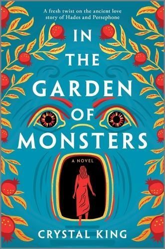 In the Garden of Monsters By Crystal King 9780778310570 (Hardback)