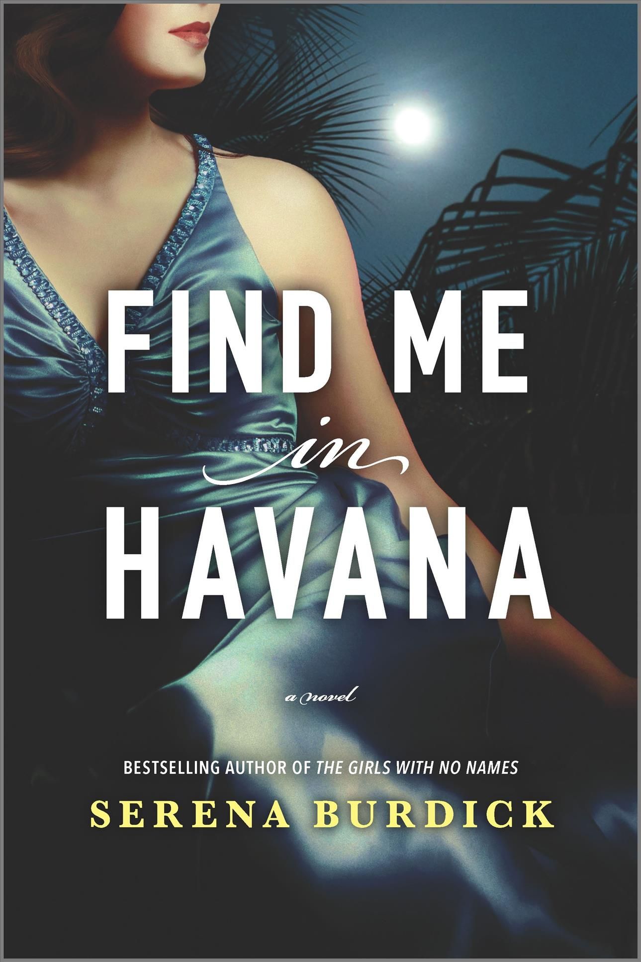 Find Me in Havana (Original) By Serena Burdick 9780778389361
