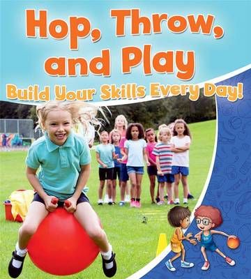 Hop Throw and Play By Rebecca Sjonger 9780778723516 (Paperback)
