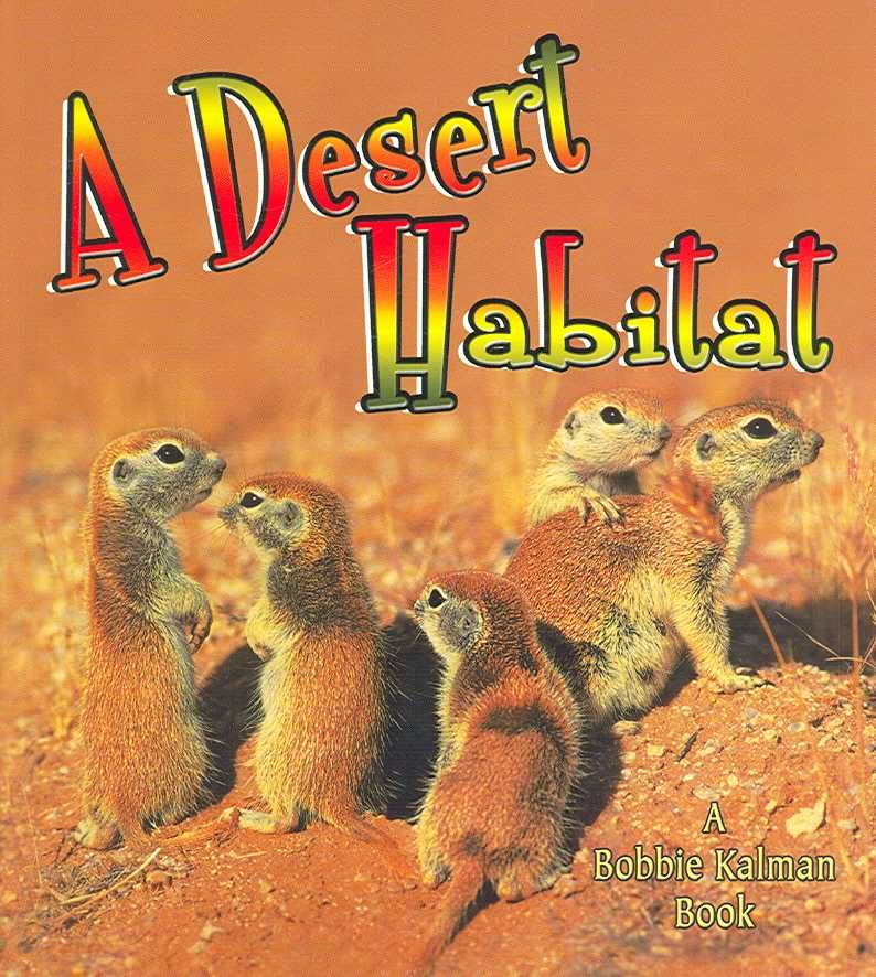 Desert Habitat By Kelley MacAulay, Bobbie Kalman 9780778729785