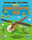 Make a Transportation Hub By Anna Claybourne 9780778773573 (Hardback)