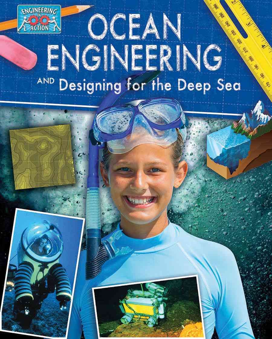 Ocean Engineering and Designing for the Deep Sea By Rebecca Sjonger