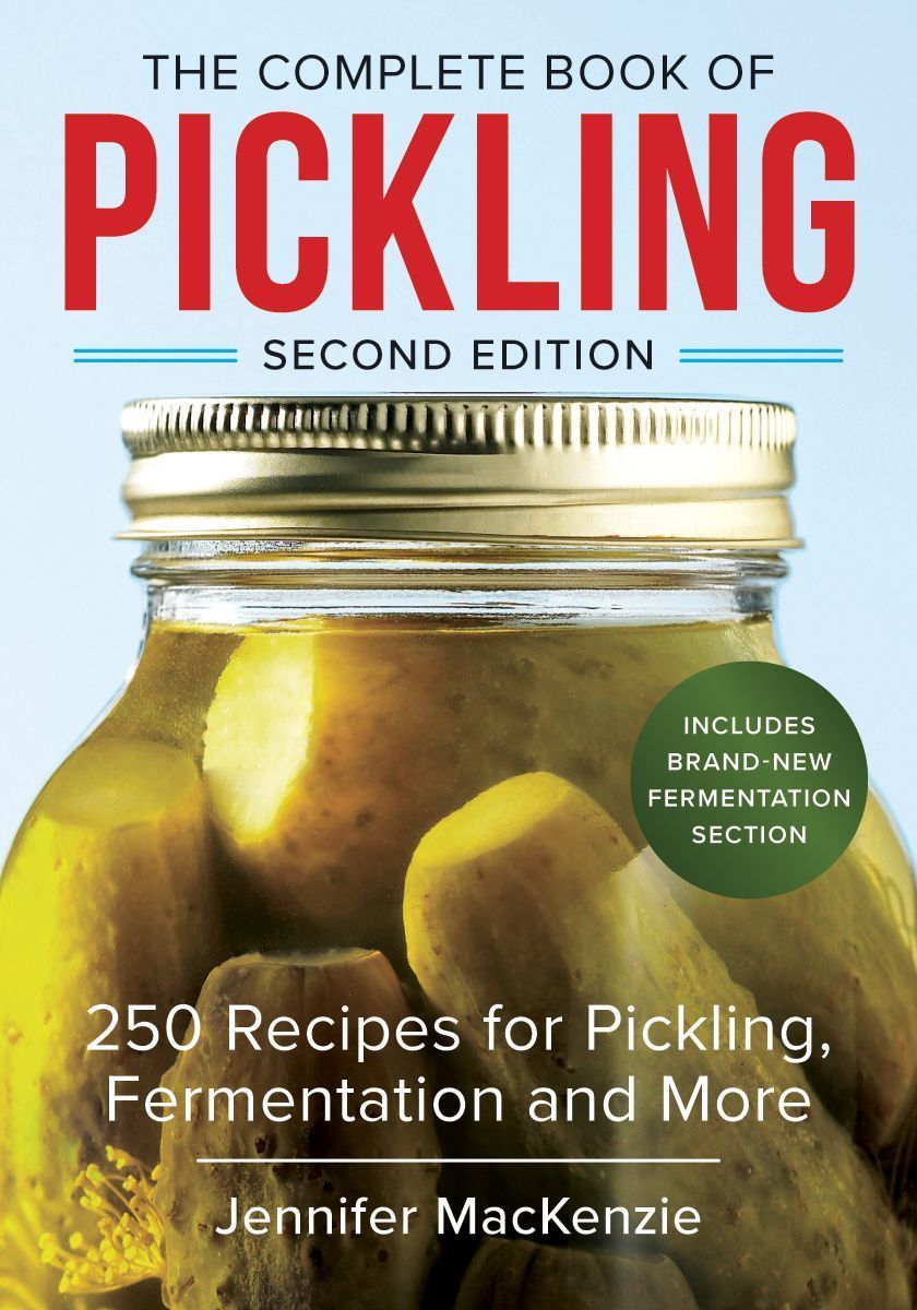 The Complete Book of Pickling By Jennifer MacKenzie 9780778802167