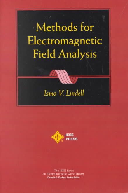 Methods for Electromagnetic Field Analysis By IV Lindell 9780780360396
