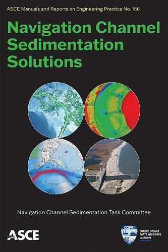 Navigation Channel Sedimentation Solutions 9780784416167 (Paperback)