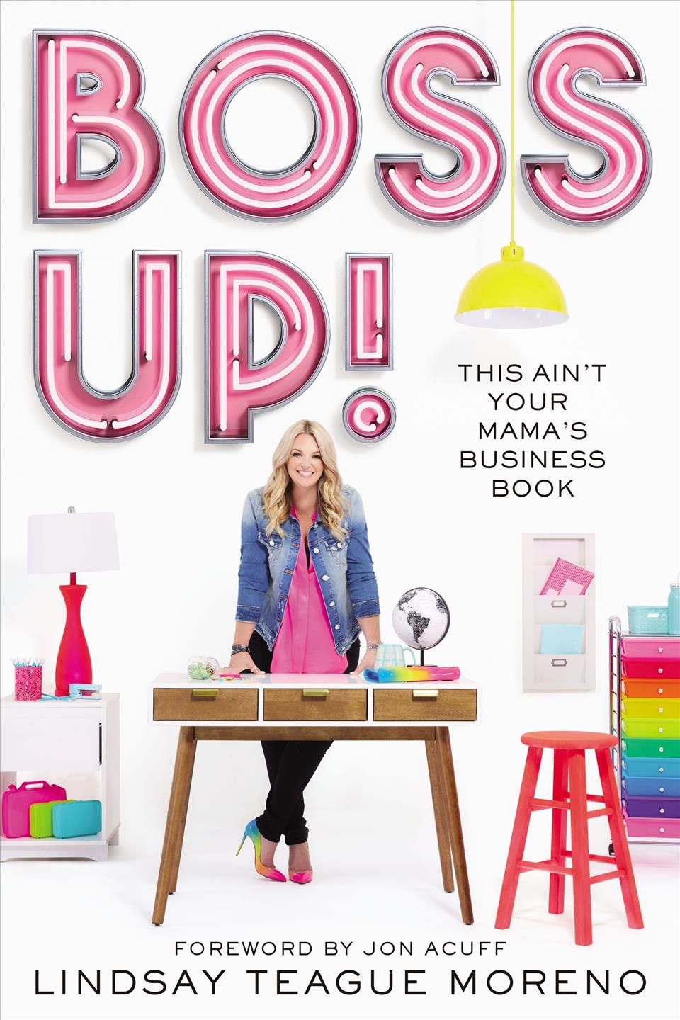 Boss Up! By Lindsay Teague Moreno 9780785224419 (Hardback)