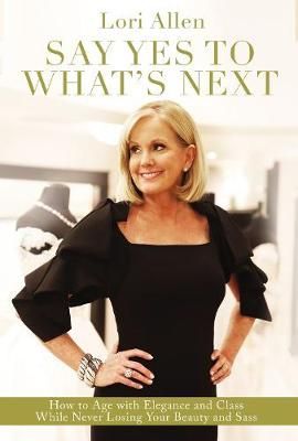 Say Yes to What's Next By Lori Allen 9780785234135 (Hardback)