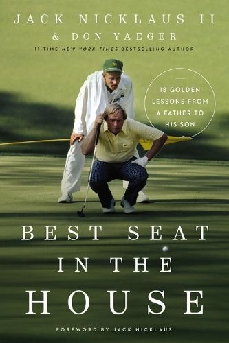 Best Seat in the House By Jack Nicklaus, Don Yaeger 9780785248378