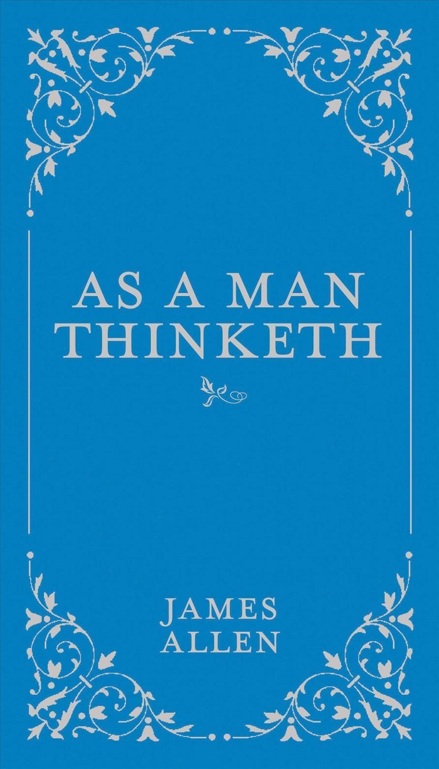 As a Man Thinketh By James Allen 9780785833512 (Hardback)