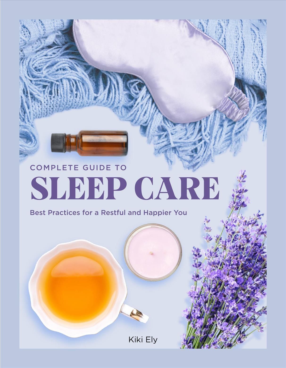 Complete Guide to Sleep Care By Kiki Ely 9780785840305 (Hardback)