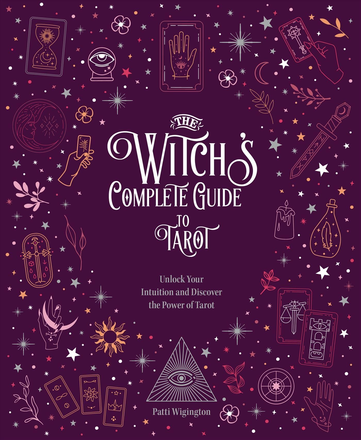 The Witch's Complete Guide to Tarot By Wigington Patti 9780785840794