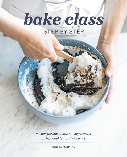 Bake Class Step by Step By Anneka Manning 9780785843160 (Hardback)