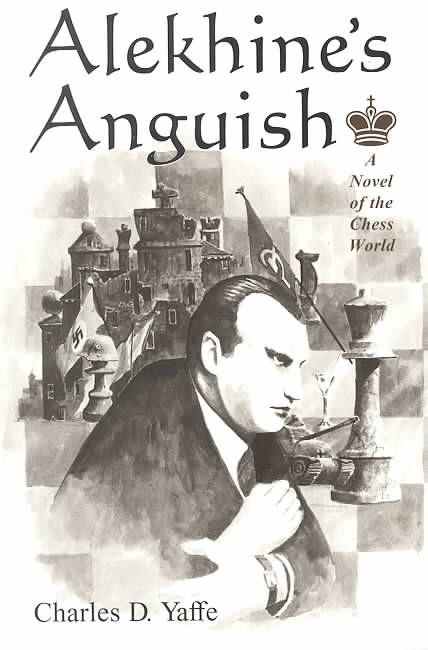Alekhine's Anguish By Yaffe, Charles D. 9780786406951 (Paperback)