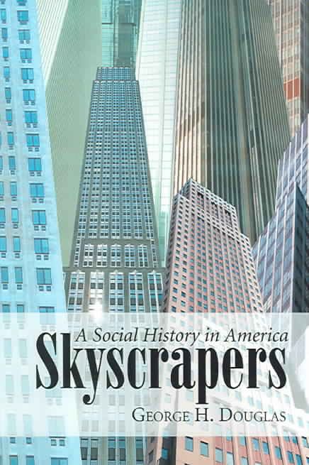 Skyscrapers By George H. Douglas 9780786420308 (Paperback)