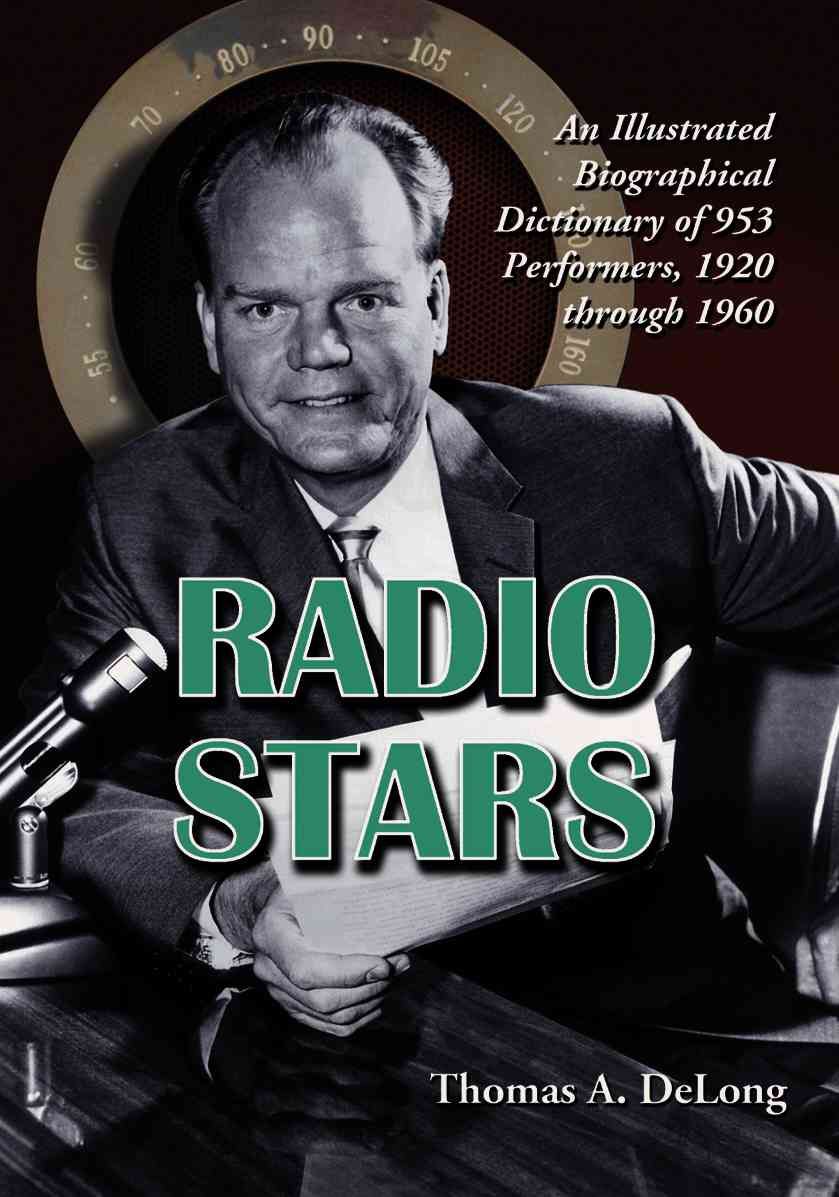 Radio Stars By Thomas A. DeLong 9780786428342 (Paperback)