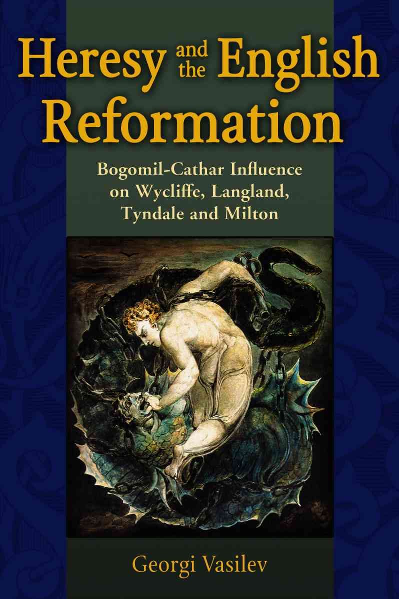 Heresy and the English Reformation By Georgi Vasilev 9780786430055