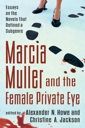 Marcia Muller and the Female Private Eye 9780786438259 (Paperback)
