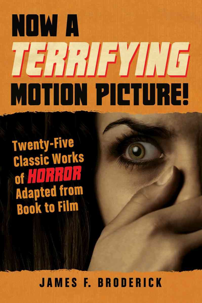 Now a Terrifying Motion Picture! By James F. Broderick 9780786447633