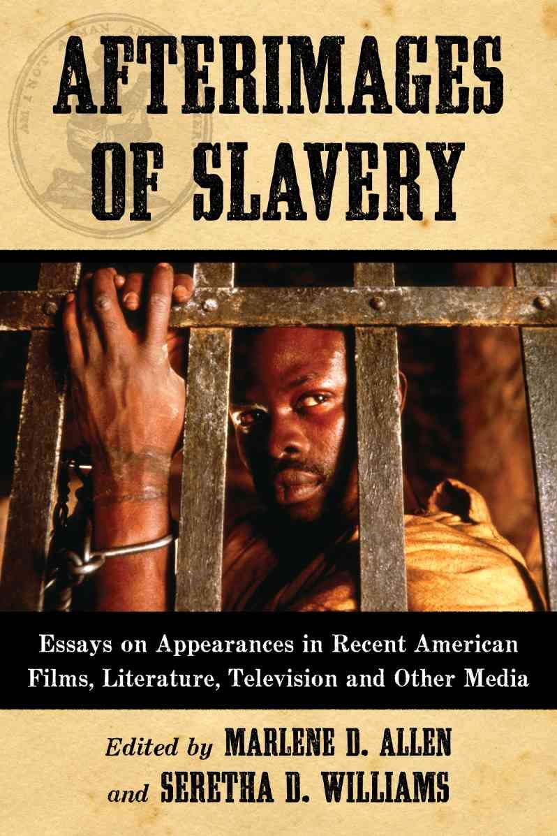 Afterimages of Slavery By Marlene D. Allen, Seretha D. Williams