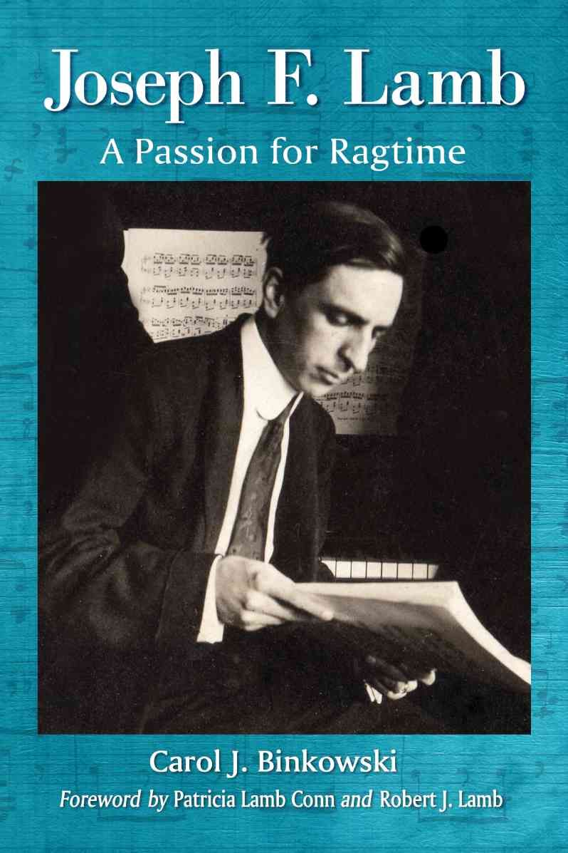 Joseph F. Lamb: A Passion for Ragtime By Binkowski, Carol J,