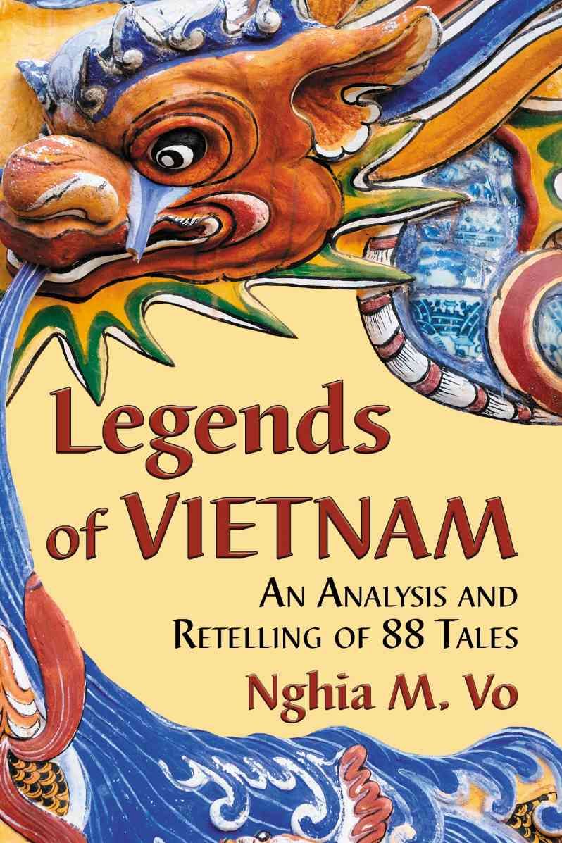 Legends of Vietnam: An Analysis and Retelling of 88 Tales (Paperback)