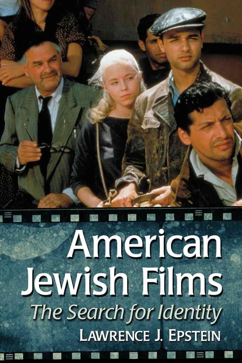 American Jewish Films By Lawrence J. Epstein 9780786469628 (Paperback)