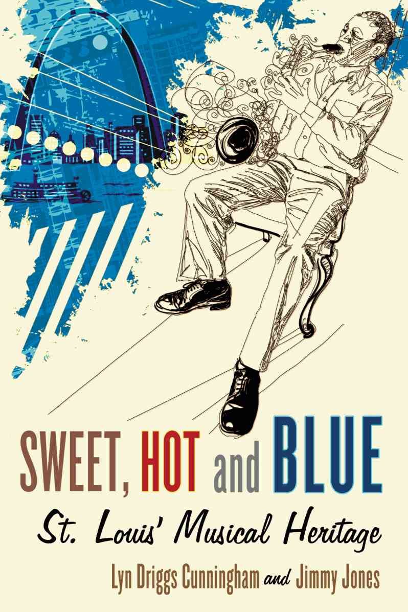 Sweet, Hot and Blue By Lyn Driggs Cunningham, Jimmy Jones (Paperback)