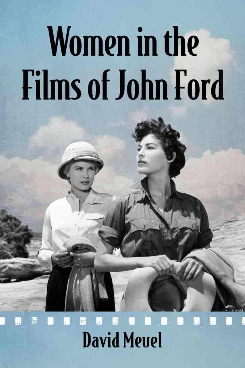 Women in the Films of John Ford By David Meuel 9780786477890