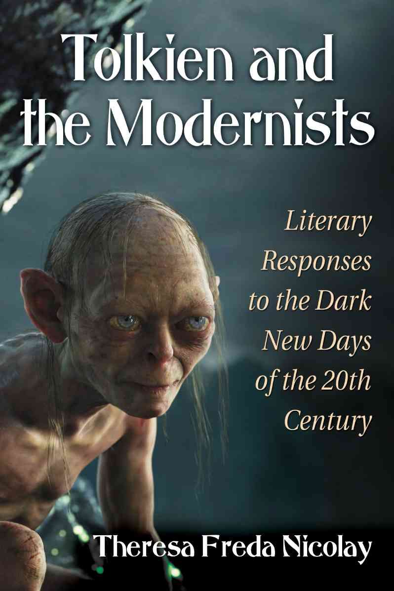 Tolkien and the Modernists By Theresa Freda Nicolay 9780786478989