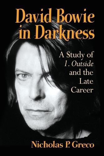 David Bowie in Darkness By Nicholas P. Greco 9780786494101 (Paperback)