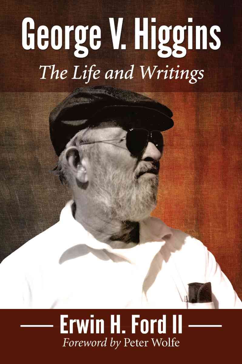 George V. Higgins By Erwin H. Ford 9780786494750 (Paperback)