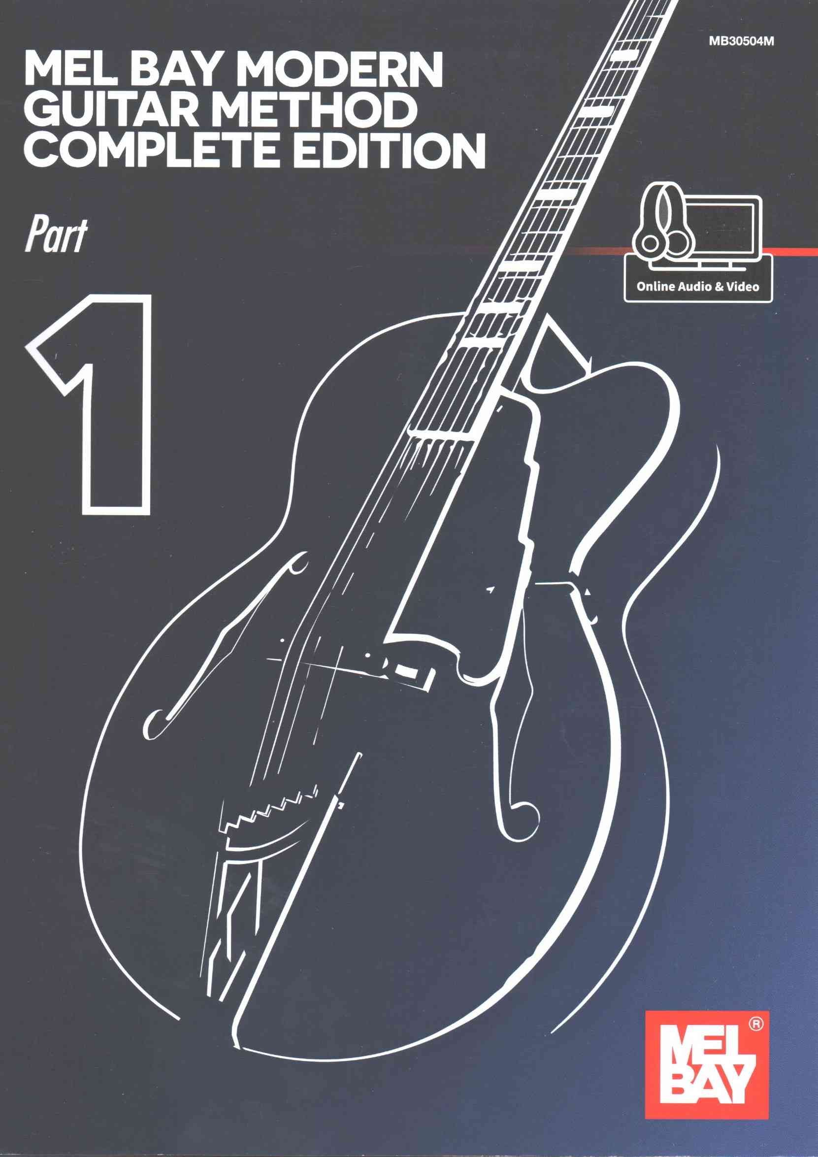 Mel Bay Modern Guitar Method Complete Edition, Part 1 By Mel Bay